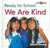 We Are Kind (Library Binding)