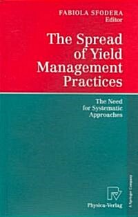 The Spread of Yield Management Practices: The Need for Systematic Approaches (Paperback, 2006)