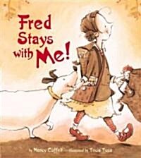 Fred Stays with Me! (Hardcover)