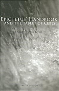 Epictetus Handbook  and the Tablet of Cebes : Guides to Stoic Living (Paperback)