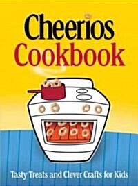 The Cheerios Cookbook (Hardcover, Spiral)