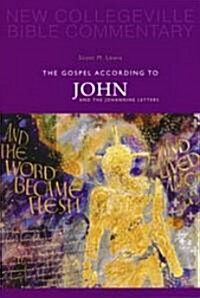 The Gospel According to John and the Johannine Letters: Volume 4 (Paperback)