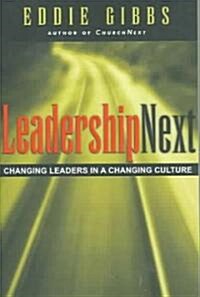 [중고] Leadershipnext: Changing Leaders in a Changing Culture (Paperback)