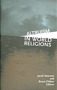 Altruism in World Religions (Paperback)