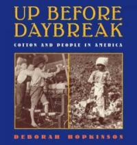 Up before daybreak : cotton and people in America 