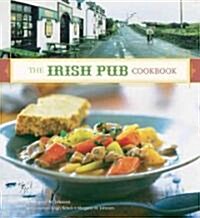 The Irish Pub Cookbook: (irish Cookbook, Book on Food from Ireland, Pub Food from Ireland) (Paperback)
