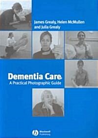 Dementia Care: A Practical Photographic Guide (Paperback)