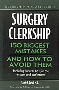 Surgery Clerkship: 150 Biggest Mistakes and How to Avoid Them (Paperback)