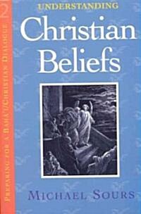 Understanding Christian Beliefs (Paperback)
