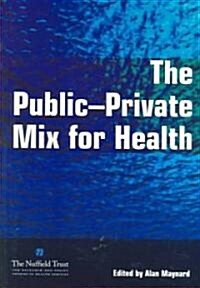 The Public Private Mix for Health (Paperback)