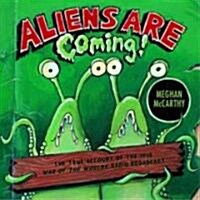Aliens Are Coming! (Hardcover)
