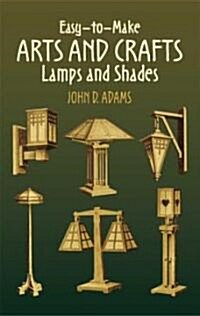 Easy-to-make Arts And Crafts Lamps And Shades (Paperback)