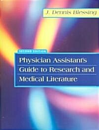 Physician Assistants Guide to Research And Medical Literature (Paperback, 2nd)