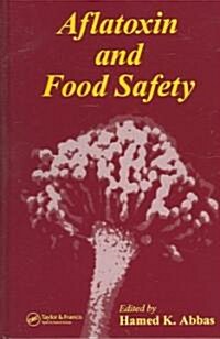 Aflatoxin and Food Safety (Hardcover)