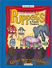 Make Your Own Puppets & Puppet Theaters (Hardcover)