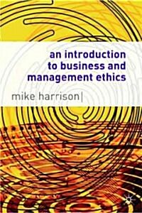 An Introduction to Business and Management Ethics (Paperback)