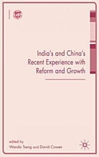 Indias and Chinas Recent Experience With Reform and Growth (Hardcover)