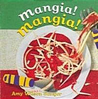Mangia! Mangia! (Board Books)
