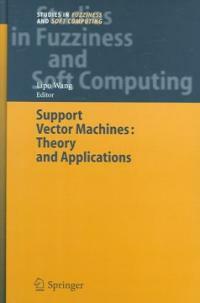 Support vector machines : theory and applications