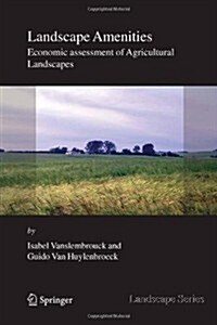 Landscape Amenities: Economic Assessment of Agricultural Landscapes (Hardcover, 2005)