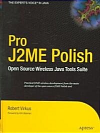 Pro J2ME Polish: Open Source Wireless Java Tools Suite (Hardcover)
