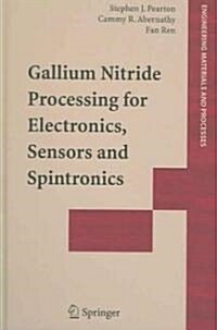 Gallium Nitride Processing for Electronics, Sensors And Spintronics (Hardcover)