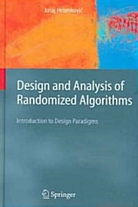 Design and Analysis of Randomized Algorithms: Introduction to Design Paradigms (Hardcover)