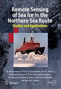 Remote Sensing of Sea Ice in the Northern Sea Route: Studies and Applications (Hardcover)