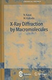 X-ray Diffraction by Macromolecules (Hardcover)