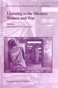 Listening to the silences : women and war