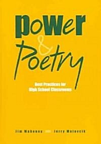 Power & Poetry: Best Practices for High School Classrooms (Paperback)