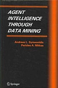 Agent Intelligence Through Data Mining (Hardcover)
