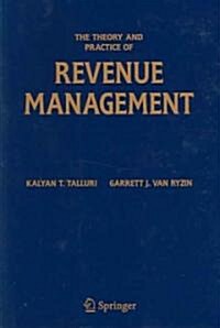 The Theory and Practice of Revenue Management (Paperback, 2004)