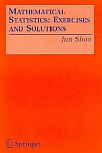 Mathematical Statistics: Exercises and Solutions (Paperback, 2005)