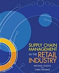 Supply Chain Management in the Retail Industry (Paperback)