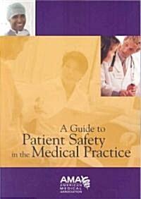 A Guide to Patient Safety in Medical Practice (Paperback)