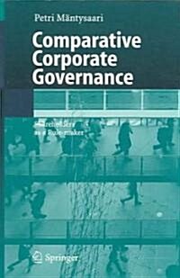 Comparative Corporate Governance: Shareholders as a Rule-Maker (Paperback, 2005)
