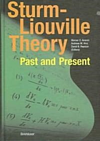 Sturm-Liouville Theory: Past and Present (Hardcover)