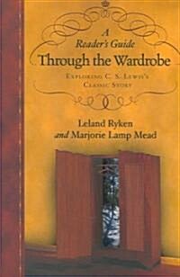 A Readers Guide Through the Wardrobe (Paperback)