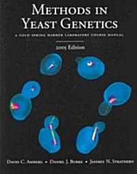 Methods in Yeast Genetics: A Cold Spring Harbor Laboratory Course Manual, 2005 Edition (Paperback)
