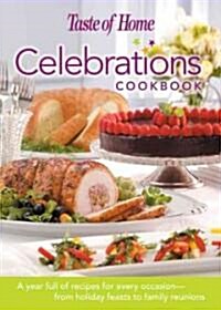 Taste Of Homes Celebrations Cookbook (Hardcover)