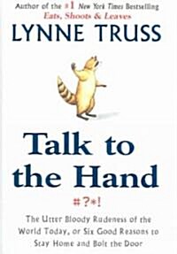 Talk to the Hand (Hardcover)