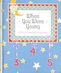 When You Were Young: A 2-In-1 Memory Scrapbook (Hardcover)