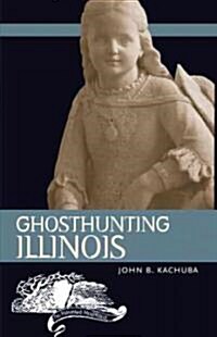 Ghosthunting Illinois (Paperback)