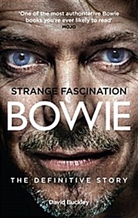 Strange Fascination : David Bowie: The Definitive Story (Paperback)