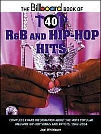 The Billboard Book of Top 40 R&B & Hip-Hop Hits (Hardcover)