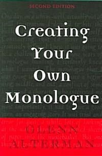 Creating Your Own Monologue (Paperback, 2)