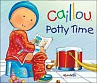 Caillou - Potty Time (Hardcover)