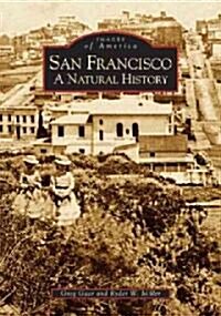 San Francisco: A Natural History (Paperback)