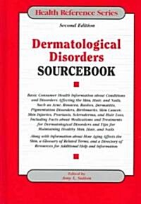 Dermatological Disorders Sourcebook (Hardcover, 2nd)